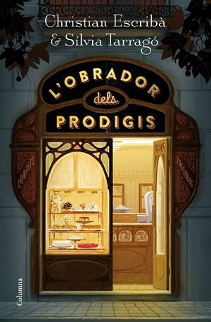L'OBRADOR DELS PRODIGIS (CATALÁN) | ESCRIBÀ THOLONIAT, CHRISTIAN / TARRAGÓ CASTRILLÓN, SÍLVIA