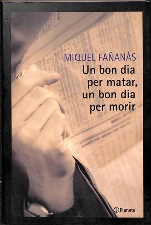 UN BON DIA PER MATAR, UN BON DIA PER MORIR (CATALÁN) | FAÑANÀS, MIQUEL