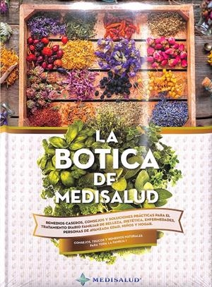 LA BOTICA DE LA MEDISALUD - CONSEJOS TRUCOS Y REMEDIOS NATURALES PARA TODA LA FAMILIA