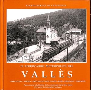 EL  FERROCARRIL DEL VALLÈS | MAÑÉ I SABAT, ANTONI
