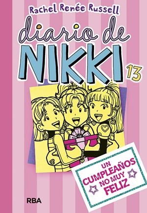 DIARIO DE NIKKI - UN CUMPLEAÑOS NO MUY FELIZ Nº 13 | RUSSELL RACHEL RENÉE