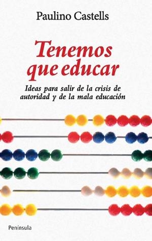 TENEMOS QUE EDUCAR | CASTELLS, PAULINO