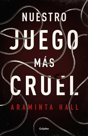NUESTRO JUEGO MÁS CRUEL | HALL, ARAMINTA