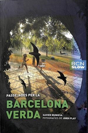 PASSEJADES PER LA BARCELONA VERDA (CATALÁN) | MUNIESA CALDERÓ, XAVIER