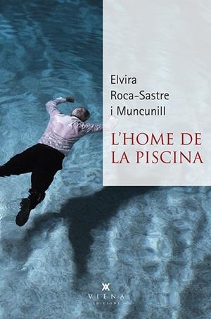 L'HOME DE LA PISCINA (CATALÁN) | ROCA-SASTRE I MUNCUNILL, ELVIRA