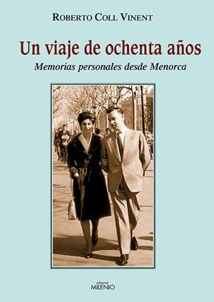 UN VIAJE DE OCHENTA AÑOS | COLL VINENT, ROBERTO
