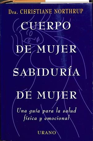 CUERPO DE MUJER, SABIDURÍA DE MUJER | NORTHRUP, CHRISTIANE