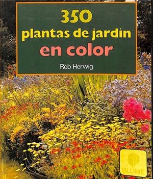 350 PLANTAS DE JARDIN EN COLOR | HERWIG, ROB