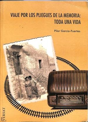 VIAJE POR LOS PLIEGUES DE LA MEMORIA | GARCÍA FUERTES, PILAR
