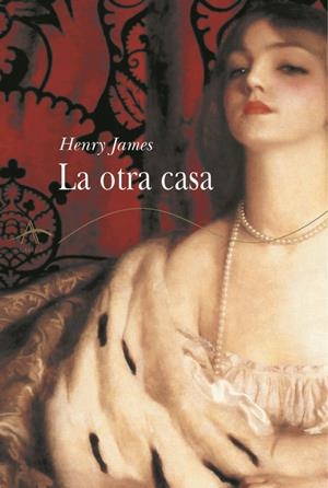 LA OTRA CASA | JAMES, HENRY