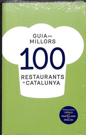 GUIA DELS MILLORS 100 RESTAURANTS DE CATALUNYA (CATALÁN) (PRECINTADO) | V.V.A.