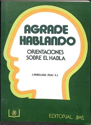 AGRADE HABLANDO | PARELLADA FELIU, JOSÉ