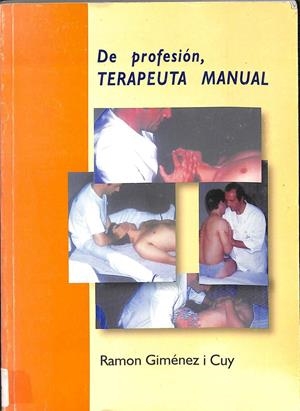 DE PROFESIÓN, TERAPEUTA MANUAL | GIMÉNEZ I CUY, RAMÓN