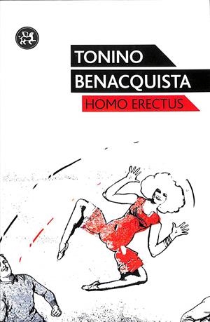 HOMO ERECTUS | BENACQUISTA, TONINO