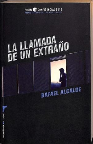 LA LLAMADA DE UN EXTRAÑO | ALCALDE, RAFAEL