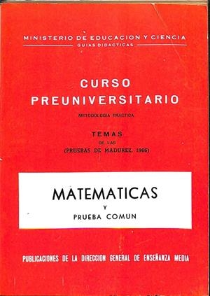 CURSO PREUNIVERSITARIO METODOLOGIA PRACTICA TEMAS DE LAS PRUEBAS DE MADUREZ 1966