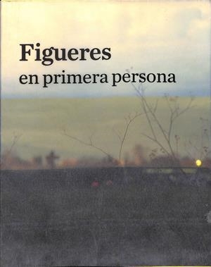 FIGUERES EN PRIMERA PERSONA (CATALÁN) | ALGANS COLLS, JOSEP