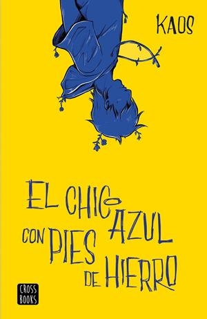EL CHICO AZUL CON PIES DE HIERRO | BERMÚDEZ ROMERO, JUAN