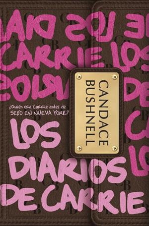 LOS DIARIOS DE CARRIE (LOS DIARIOS DE CARRIE 1) | BUSHNELL, CANDACE