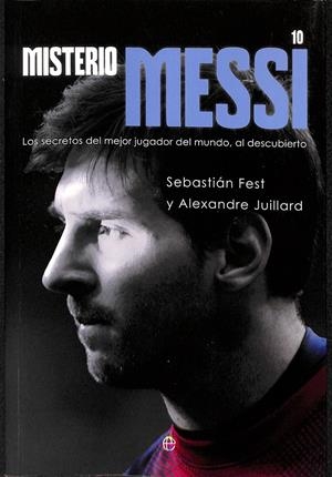 MISTERIO MESSI | FEST, SEBASTIAN / JUILLARD, ALEXANDRE