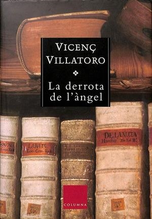 LA DERROTA DE L'ÀNGEL (CATALÁN) | VILLATORO, VICENÇ