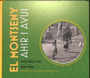 EL MONTSENY  AHIR I AVUI (CATALÁN) | ALBESA RIBA CARLES