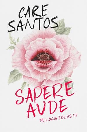 SAPERE AUDE (TRILOGÍA EBLUS 3) | CARE SANTOS