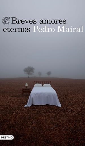 BREVES AMORES ETERNOS | MAIRAL, PEDRO