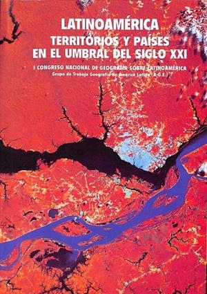 LATINOAMERICA TERRITORIOS Y PAISES EN EL UMBRAL DEL SIGLO XXI  | JOSE BAILA JOSE L LUZON