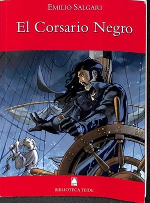 BIBLIOTECA TEIDE 016 - EL CORSARIO NEGRO -EMILIO SALGARI- | FORTUNY GINÉ, JOAN BAPTISTA / LÓPEZ ROBLES, MARTA / MARTÍ RAÜLL, SALVADOR