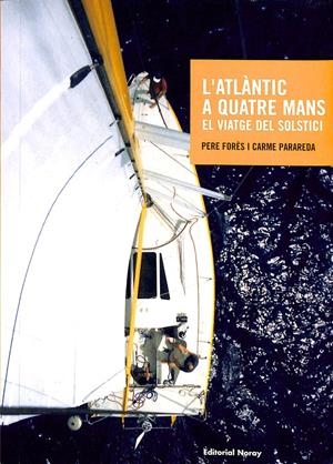 L'ÀTLANTIC A QUATRE MANS  (CATALÁN) | FORÈS MALLEU, PERE/PARAREDA, CARME