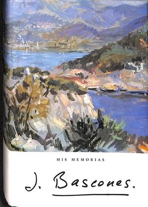 MIS MEMORIAS  JOSE MARIA BASCONES | J. BASCONES