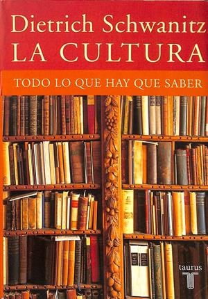 LA CULTURA | SCHWANITZ, DIETRICH