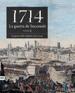 LA GUERRA DELS CATALANS (1713-1714) (CATALÁN) | ALCOBERRO I PERICAY, AGUSTÍ