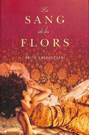LA SANG DE LES FLORS (CATALÁN) | AMIRREZVANI ANITA