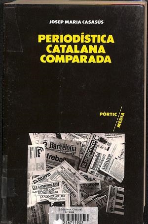 PERIODÍSTICA CATALANA COMPARADA  | CASASÚS, JOSEP MARÍA