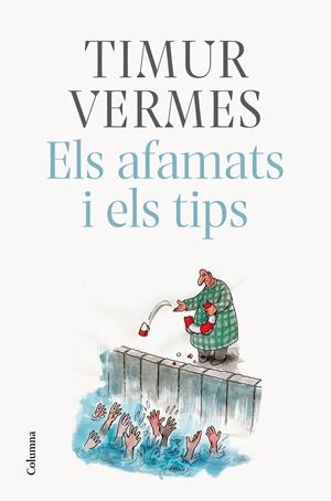 ELS AFAMATS I ELS TIPS (CATALÁN) | VERMES, TIMUR