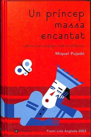 UN PRINCEP MASSA ENCANTAT (CATALÁN) | PUJADO GARCIA, MIQUEL