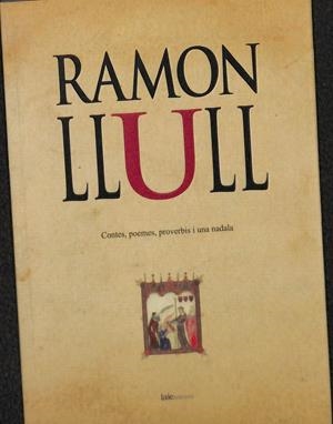 CONTES POEMES PROVERBIS I UNA NADALA  (CATALÁN) | RAMON LLULL 