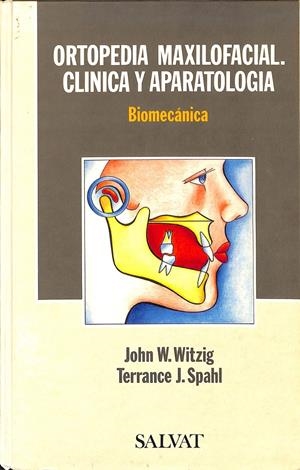 ORTOPEDIA MAXILOFACIAL | WITZIG, JOHN W. / SPAHL, TERRANCE J.