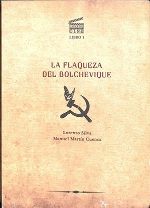 LA FLAQUEZA DEL BOLCHEVIQUE | SILVA, LORENZO / MARTÍN CUENCA, MANUEL