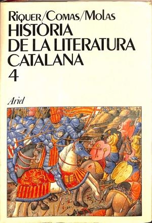 HISTÒRIA DE LA LITERATURA CATALANA 4 (CATALÁN) | RIQUER, MARTÍN DE, CONDE DE CASA DÁVALOS ... [ET AL.]