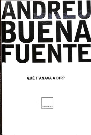 QUÈ T'ANAVA A DIR (CATALÁN)