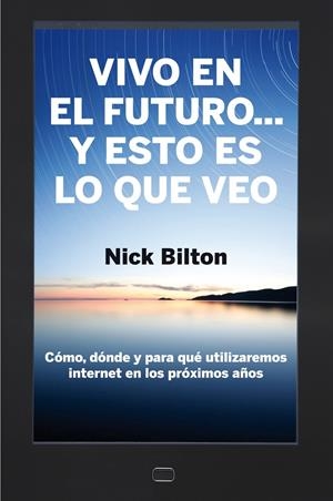VIVO EN EL FUTURO... Y ESTO ES LO QUE VEO | BILTON, NICK