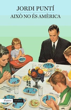 AIXÒ NO ÉS AMÈRICA (CATALÁN) | PUNTÍ, JORDI