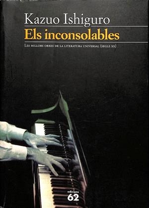 ELS INCONSOLABLES (LES MILLORS OBRES DE LA LITERATURA UNIVERSALS) (CATALÁN) | ISHIGURO, KAZUO