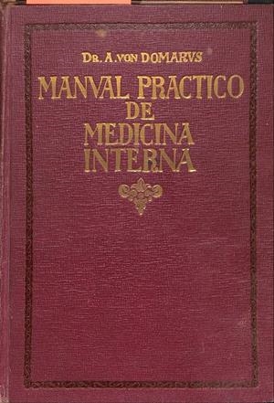 MANUAL PRACTICO DE MEDICINA INTERNA | DR A VON DOMARVS