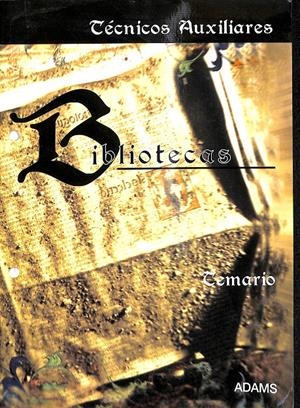 TEMARIO TÉCNICOS AUXILIARES DE BIBLIOTECAS | AA.VV.