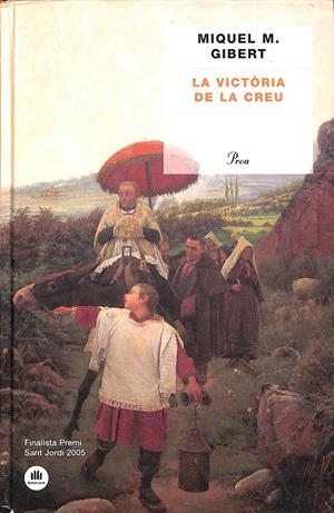 LA VICTÒRIA DE LA CREU (CATALÁN) 437 | GIBERT PUJOL, MIQUEL M.