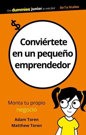 CONVIÉRTETE EN UN PEQUEÑO EMPRENDEDOR | TOREN, ADAM / TOREN, MATTHEU